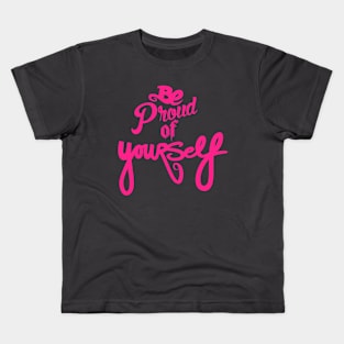 Be Proud Of YourSELF Kids T-Shirt